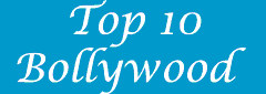 Top 10 Bollywood