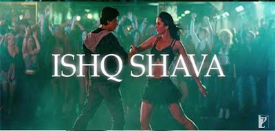 Ishq Shava (Jab Tak Hai Jaan)